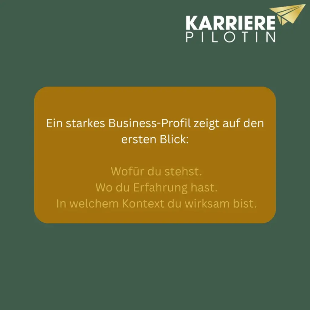 Karrierepilotin-Grafik: Starkes Business-Profil zeigt Positionierung, Erfahrung und beruflichen Kontext auf den ersten Blick