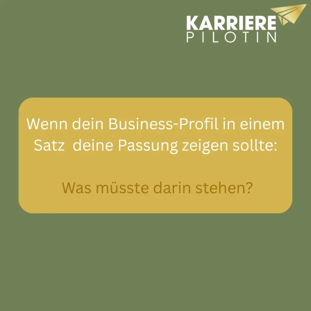 Karrierepilotin-Grafik: Business-Profil schärfen – Positionierung und Passung zur Zielrolle in einem Satz formulieren